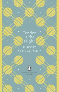 Francis Fitzgerald - Tender is the Night Francis Fitzgerald - Tender is the Night обложка книги