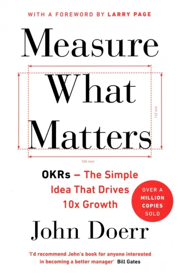John Doerr - Measure What Matters. OKRs - The Simple Idea that Drives 10x Growth обложка книги