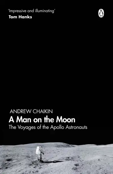 Andrew Chaikin - A Man on the Moon. The Voyages of the Apollo Astronauts обложка книги