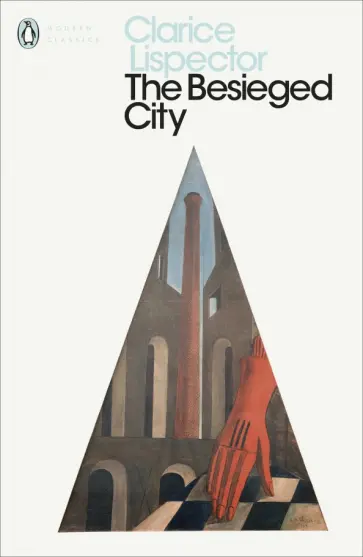 Clarice Lispector - The Besieged City Clarice Lispector - The Besieged City обложка книги