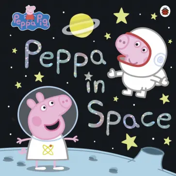 Peppa in Space Peppa in Space обложка книги