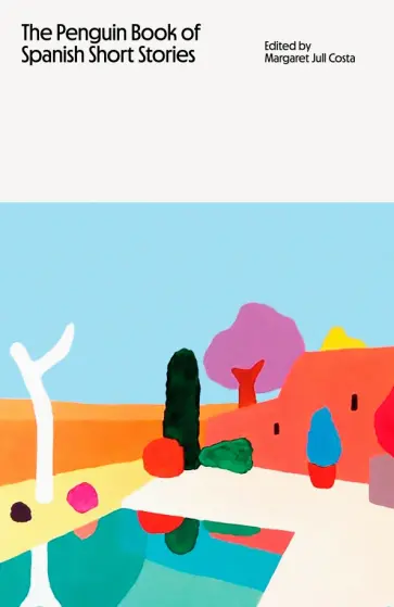 Galdos, Унамуно - The Penguin Book of Spanish Short Stories Galdos, Унамуно - The Penguin Book of Spanish Short Stories обложка книги