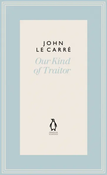 Carre Le - Our Kind of Traitor обложка книги