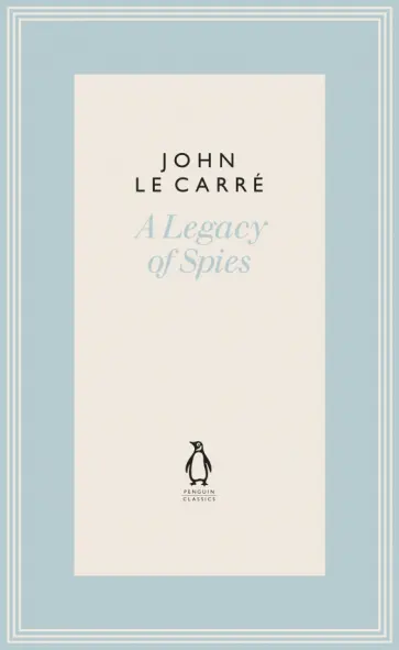 Carre Le - A Legacy of Spies обложка книги