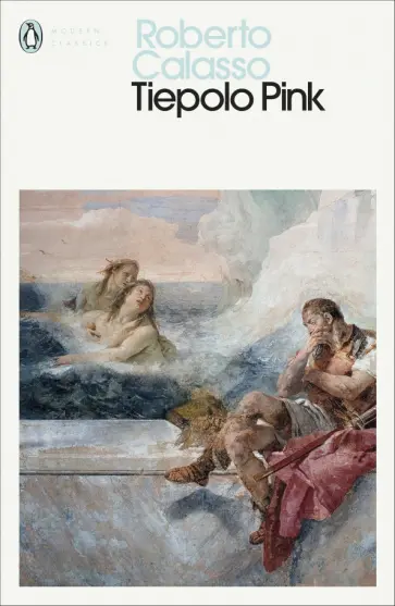 Roberto Calasso - Tiepolo Pink обложка книги