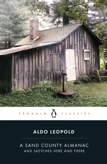 Aldo Leopold - A Sand County Almanac and Sketches Here and There обложка книги