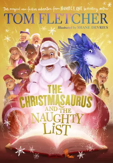 Tom Fletcher - The Christmasaurus and the Naughty List Tom Fletcher - The Christmasaurus and the Naughty List обложка книги