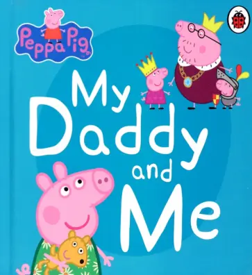 My Daddy and Me My Daddy and Me обложка книги