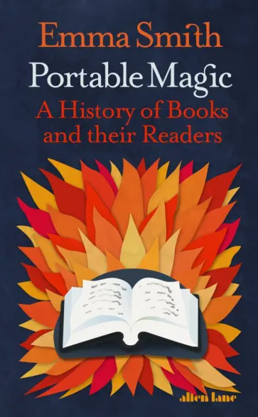 Emma Smith - Portable Magic. A History of Books and their Readers обложка книги