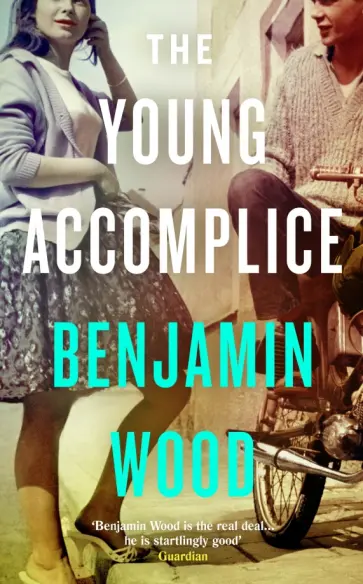 Benjamin Wood - The Young Accomplice обложка книги