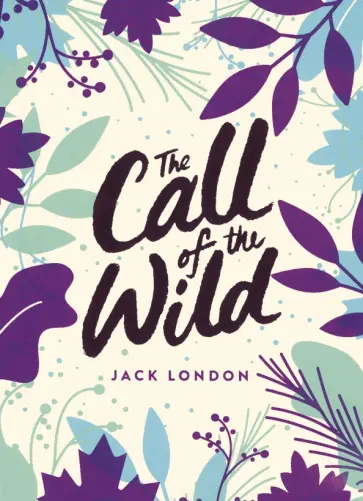 Jack London - The Call of the Wild Jack London - The Call of the Wild обложка книги
