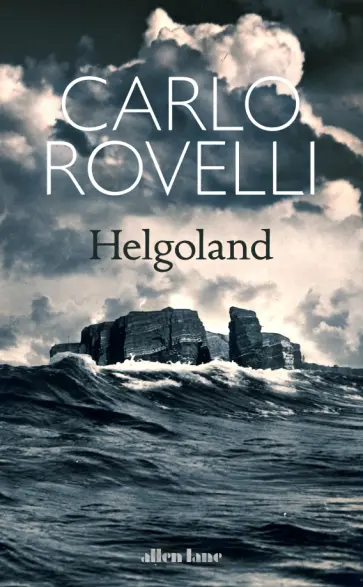 Carlo Rovelli - Helgoland Carlo Rovelli - Helgoland обложка книги