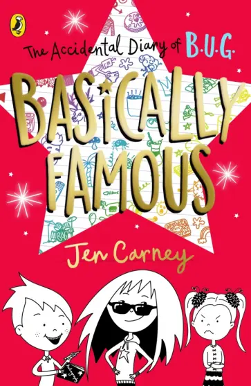 Jen Carney - The Accidental Diary of B.U.G. Basically Famous обложка книги