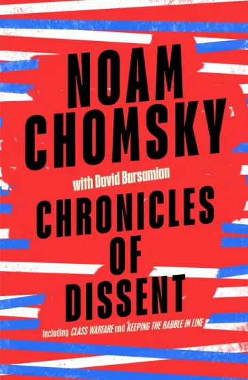 Noam Chomsky - Chronicles of Dissent Noam Chomsky - Chronicles of Dissent обложка книги