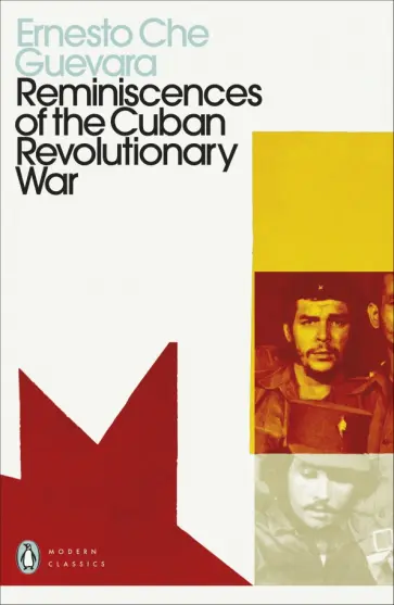 Guevara Che - Reminiscences of the Cuban Revolutionary War Guevara Che - Reminiscences of the Cuban Revolutionary War обложка книги