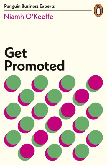 Niamh O`Keeffe - Get Promoted Niamh O`Keeffe - Get Promoted обложка книги