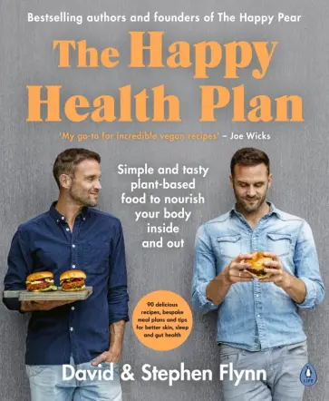 Flynn, Flynn - Happy Health Plan. Simple and tasty plant-based food to nourish your body inside and out Flynn, Flynn - Happy Health Plan. Simple and tasty plant-based food to nourish your body inside and out обложка книги