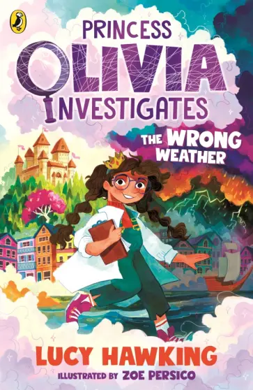 Lucy Hawking - Princess Olivia Investigates. The Wrong Weather обложка книги