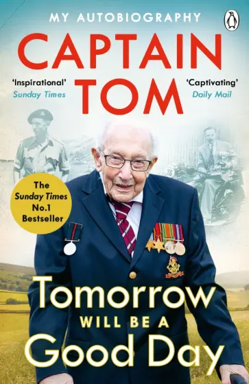 Tom Moore - Tomorrow Will Be A Good Day. My Autobiography обложка книги