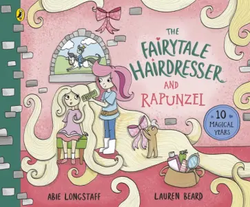 Abie Longstaff - The Fairytale Hairdresser and Rapunzel Abie Longstaff - The Fairytale Hairdresser and Rapunzel обложка книги