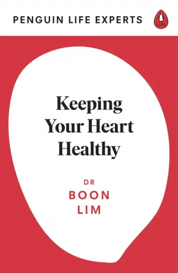 Boon Lim - Keeping Your Heart Healthy Boon Lim - Keeping Your Heart Healthy обложка книги