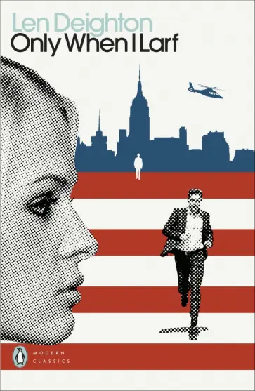 Len Deighton - Only When I Larf обложка книги