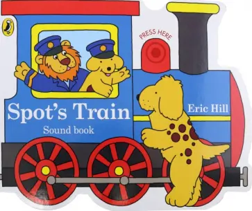 Eric Hill - Spot's Train Eric Hill - Spot's Train обложка книги