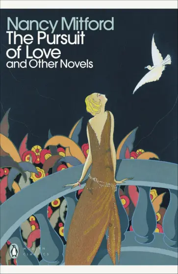 Nancy Mitford - The Pursuit of Love and Other Novels обложка книги