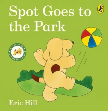 Eric Hill - Spot Goes to the Park Eric Hill - Spot Goes to the Park обложка книги
