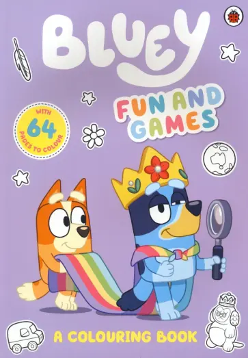 Bluey. Fun and Games. A Colouring Book обложка книги