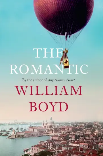 William Boyd - The Romantic William Boyd - The Romantic обложка книги