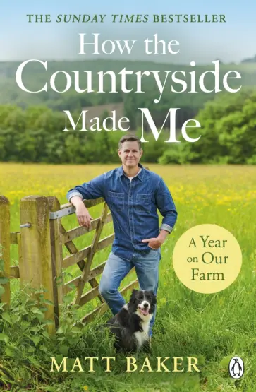 Matt Baker - A Year on Our Farm. How the Countryside Made Me обложка книги