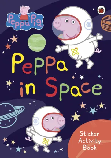 Peppa in Space. Sticker Activity Book Peppa in Space. Sticker Activity Book обложка книги