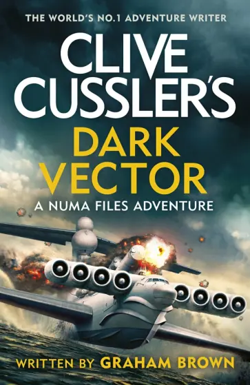 Graham Brown - Clive Cussler's Dark Vector Graham Brown - Clive Cussler's Dark Vector обложка книги