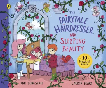 Abie Longstaff - The Fairytale Hairdresser and Sleeping Beauty Abie Longstaff - The Fairytale Hairdresser and Sleeping Beauty обложка книги