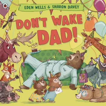 Eden Wells - Don't Wake Dad! обложка книги