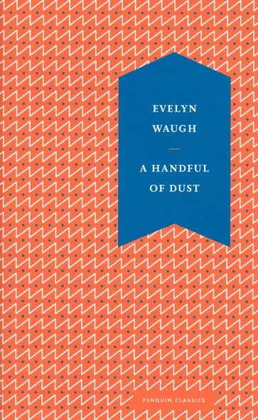 Evelyn Waugh - A Handful of Dust обложка книги