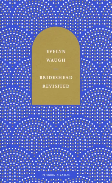Evelyn Waugh - Brideshead Revisited обложка книги