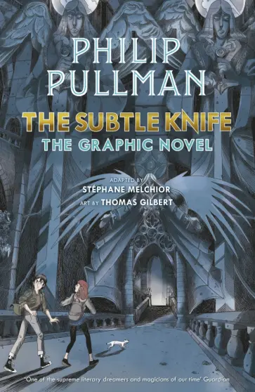 Philip Pullman - The Subtle Knife. The Graphic Novel Philip Pullman - The Subtle Knife. The Graphic Novel обложка книги
