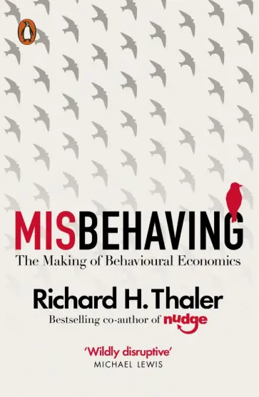 Richard Thaler - Misbehaving. The Making of Behavioural Economics обложка книги