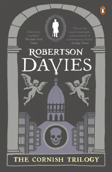 Robertson Davies - The Cornish Trilogy.The Rebel Angels. What's Bred in the Bone. The Lyre of Orpheus обложка книги