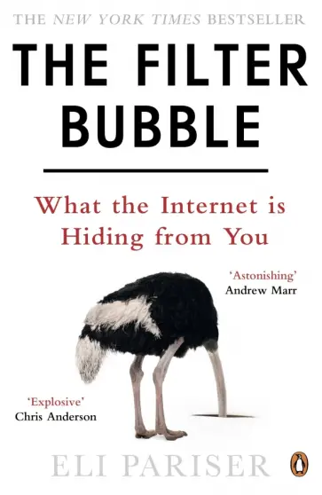 Eli Pariser - The Filter Bubble. What The Internet Is Hiding From You обложка книги