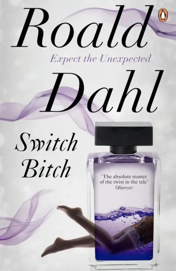 Roald Dahl - Switch Bitch Roald Dahl - Switch Bitch обложка книги