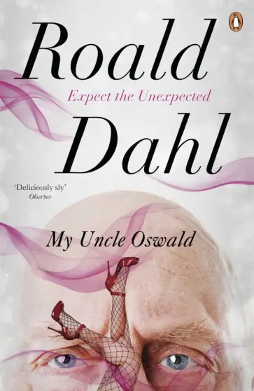 Roald Dahl - My Uncle Oswald Roald Dahl - My Uncle Oswald обложка книги