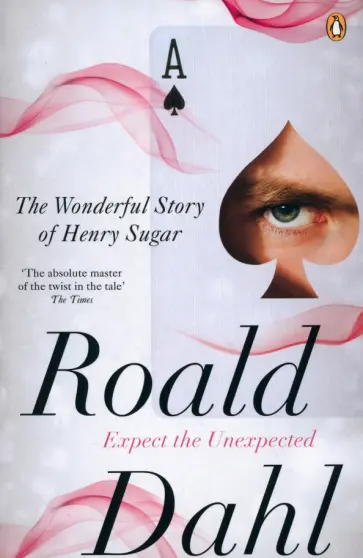 Roald Dahl - The Wonderful Story of Henry Sugar and Six More Roald Dahl - The Wonderful Story of Henry Sugar and Six More обложка книги