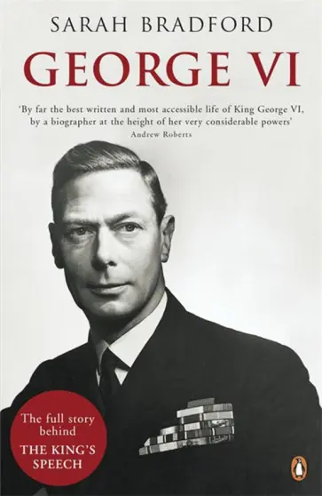 Sarah Bradford - George VI. The Dutiful King обложка книги