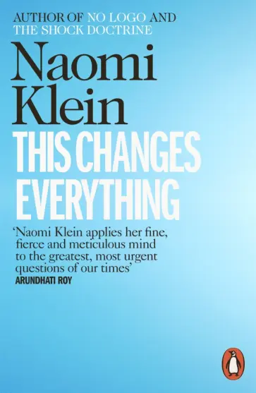 Naomi Klein - This Changes Everything Naomi Klein - This Changes Everything обложка книги