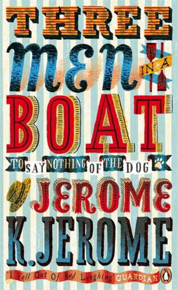 Jerome Jerome - Three Men in a Boat. To Say Nothing of the Dog! Jerome Jerome - Three Men in a Boat. To Say Nothing of the Dog! обложка книги