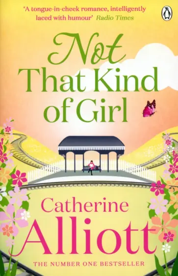 Catherine Alliott - Not That Kind of Girl Catherine Alliott - Not That Kind of Girl обложка книги