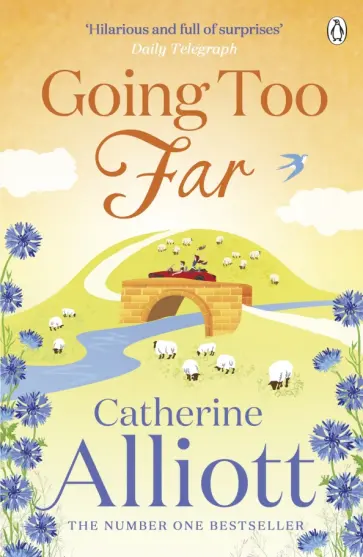Catherine Alliott - Going Too Far Catherine Alliott - Going Too Far обложка книги